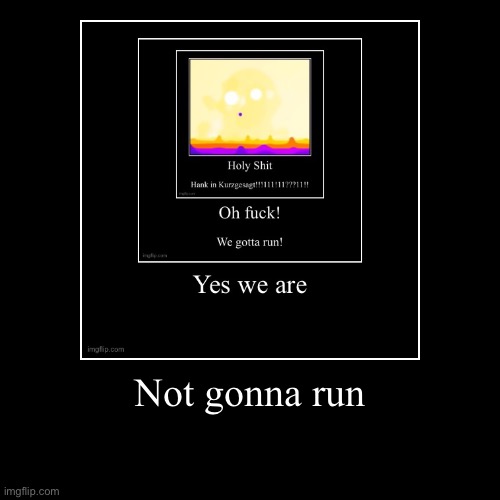 image tagged in funny,demotivationals | made w/ Imgflip demotivational maker