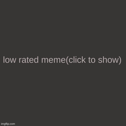 Lol | image tagged in low rated meme | made w/ Imgflip meme maker