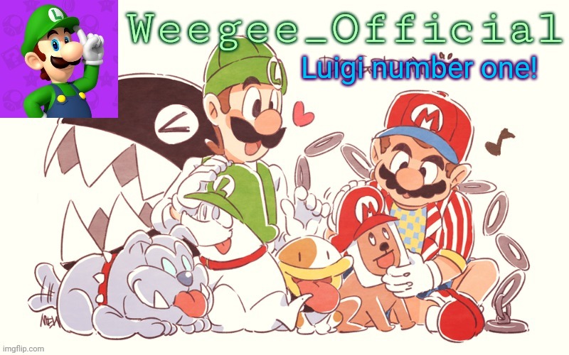 My new temp! | Luigi number one! | made w/ Imgflip meme maker