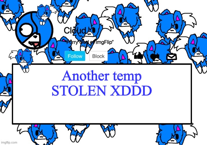 Ezzz steal | Another temp STOLEN XDDD | image tagged in cloud's shoulder cloud temp | made w/ Imgflip meme maker