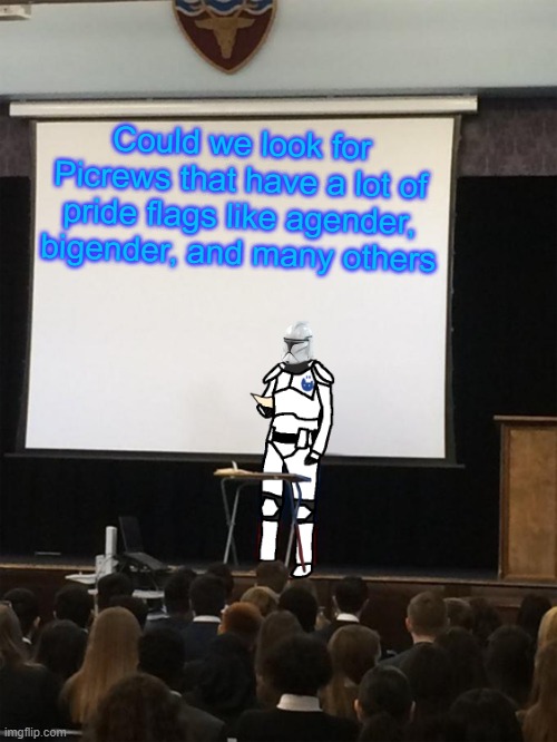 Clone trooper gives speech | Could we look for Picrews that have a lot of pride flags like agender, bigender, and many others | image tagged in clone trooper gives speech | made w/ Imgflip meme maker