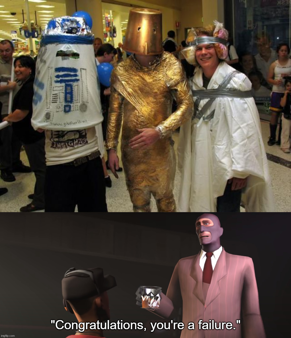 Hard fail. | image tagged in congratulations you're a failure,cosplay fail | made w/ Imgflip meme maker