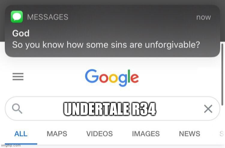 Some sins are unforgivable | UNDERTALE R34 | image tagged in some sins are unforgivable | made w/ Imgflip meme maker