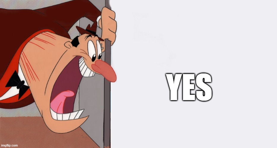 HEY! | YES | image tagged in hey | made w/ Imgflip meme maker