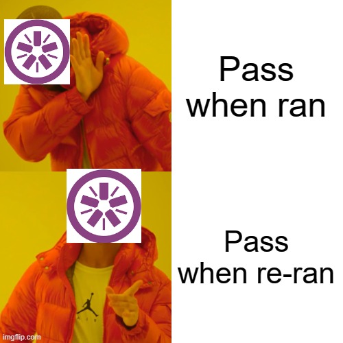 Frontend Testing be like | Pass when ran; Pass when re-ran | image tagged in memes,drake hotline bling,jasmine | made w/ Imgflip meme maker