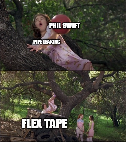 Cokie Knocked Out of the Tree by a Ball and Into the Dumpster | PHIL SWIFT; PIPE LEAKING; FLEX TAPE | image tagged in cokie knocked out of the tree by a ball and into the dumpster,memes,flex tape,cokie,phil swift | made w/ Imgflip meme maker