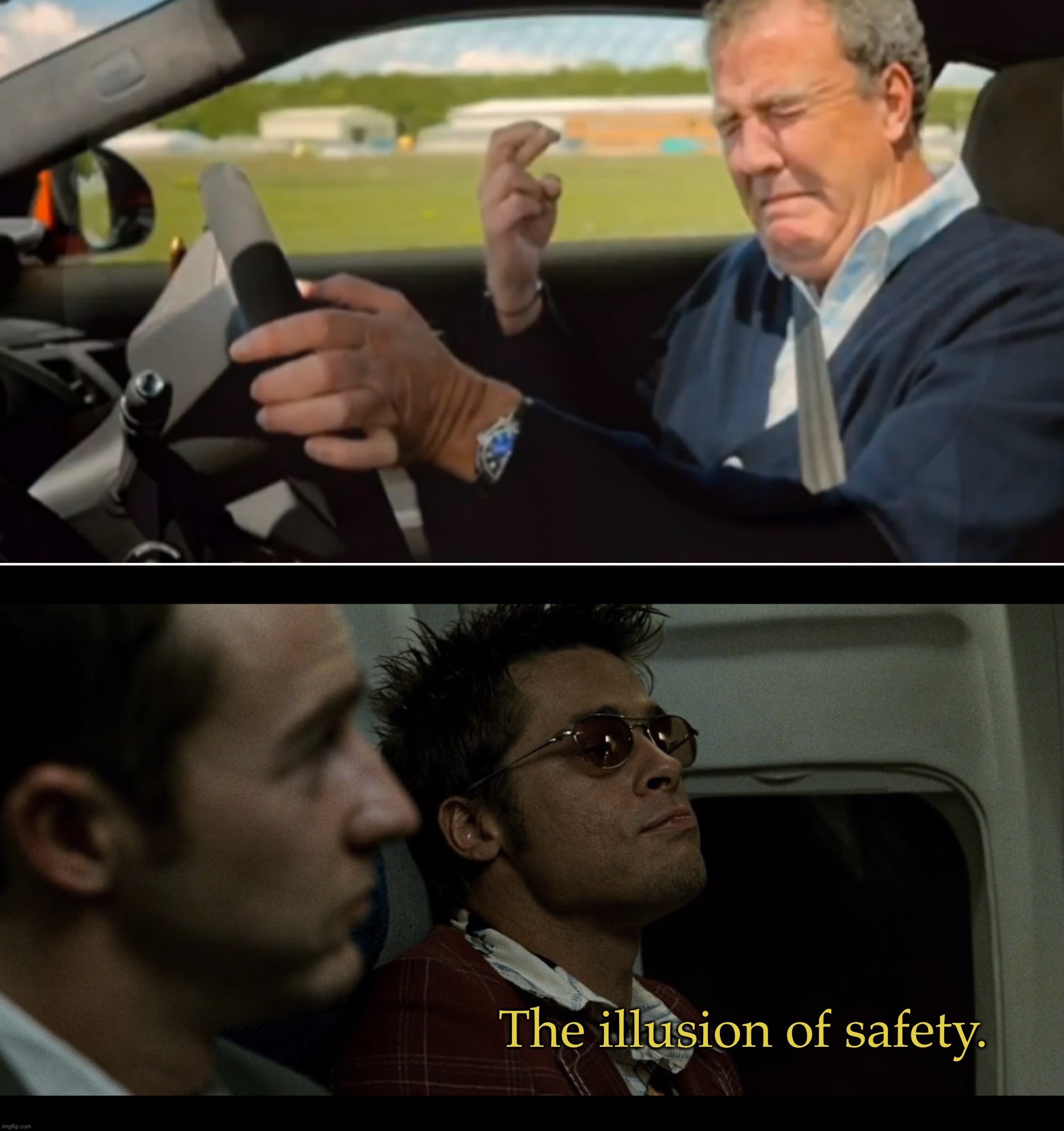 Religious people be like: | ALL RELIGIOUS PEOPLE BE LIKE | image tagged in the illusion of safety,top gear,jeremy clarkson,driving,praying,fun | made w/ Imgflip meme maker