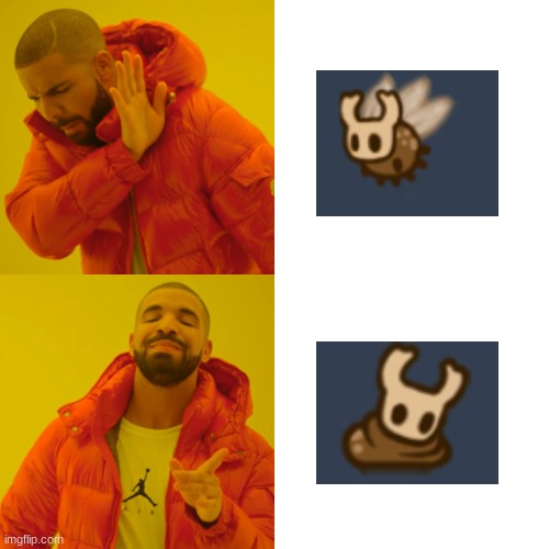 The sleeping turd holds all power. | image tagged in memes,drake hotline bling,hollow knight | made w/ Imgflip meme maker