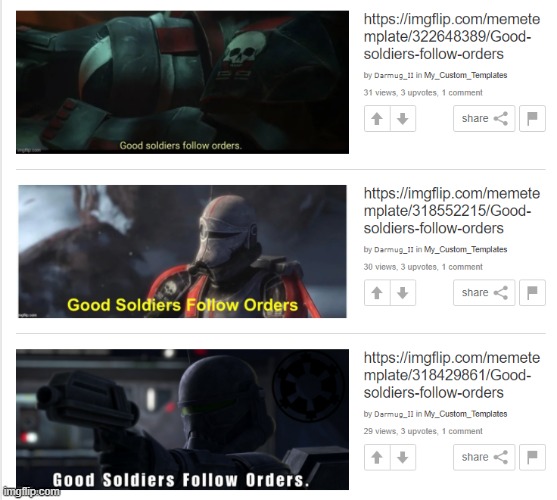 I guess good soldiers do follow orders. | image tagged in imgflip,meme template,funny | made w/ Imgflip meme maker