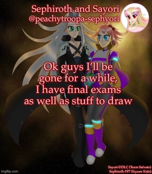 Sayori and Sephiroth | Ok guys I’ll be gone for a while, I have final exams as well as stuff to draw | image tagged in sayori and sephiroth | made w/ Imgflip meme maker