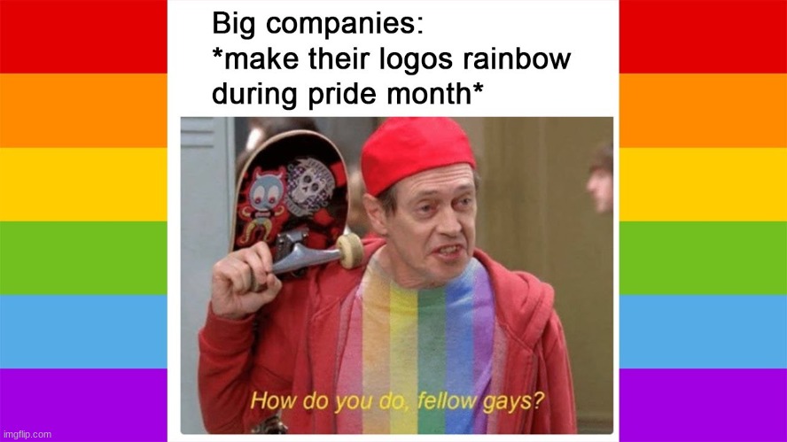 Pride Month Meme | image tagged in meme,pride month,original meme,lgbtq,memes | made w/ Imgflip meme maker