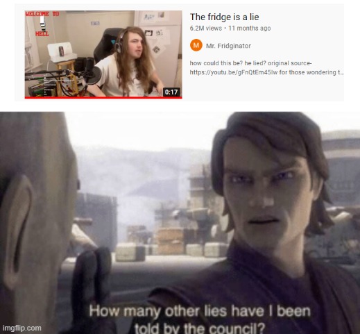 The lie, it makes me feel so.... so betrayed | image tagged in how many other lies have i been told by the council | made w/ Imgflip meme maker