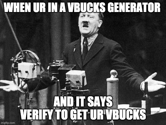 u get so close then it just.. | WHEN UR IN A VBUCKS GENERATOR; AND IT SAYS VERIFY TO GET UR VBUCKS | image tagged in ah come on | made w/ Imgflip meme maker