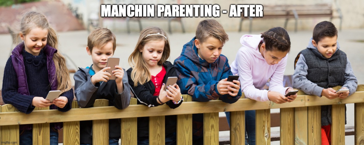 MANCHIN PARENTING - AFTER | made w/ Imgflip meme maker