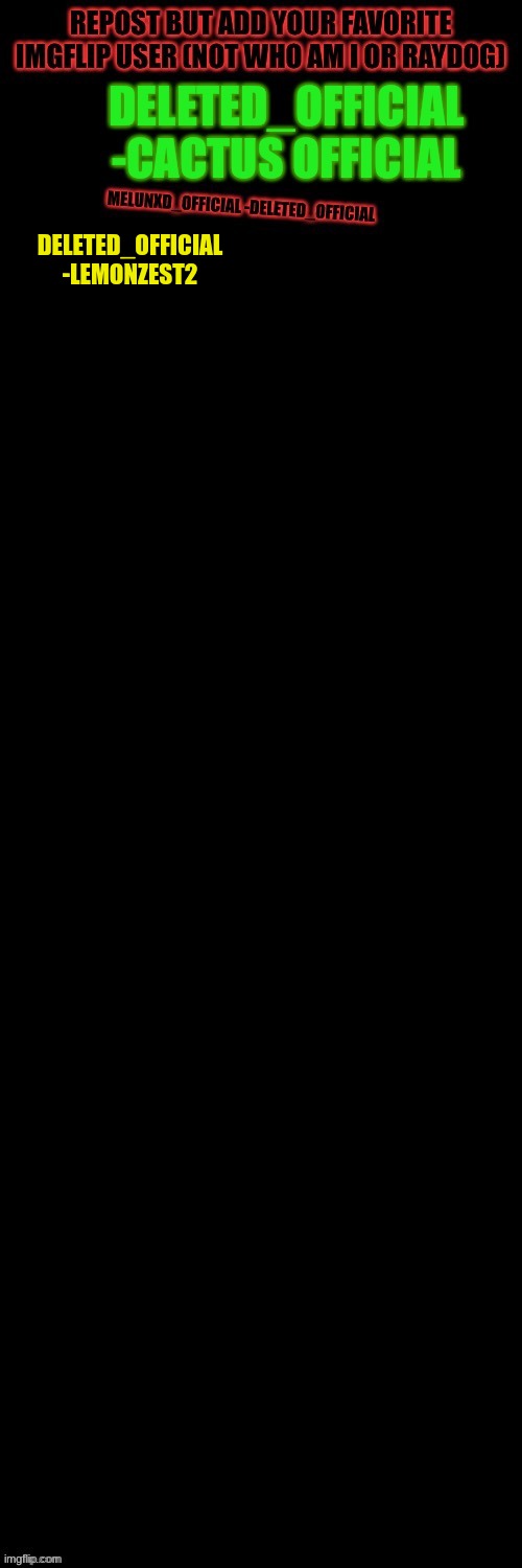 DELETED_OFFICIAL
-LEMONZEST2 | made w/ Imgflip meme maker