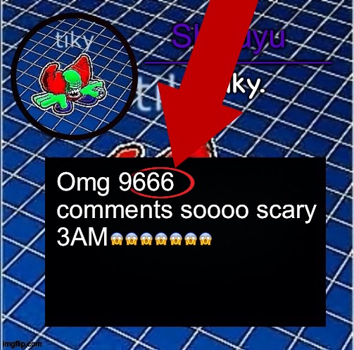 Dwffdwewfwfewfwrreffegrgvbgththyjnykkkkuuk, | Omg 9666 comments soooo scary 3AM😱😱😱😱😱😱😱 | image tagged in dwffdwewfwfewfwrreffegrgvbgththyjnykkkkuuk | made w/ Imgflip meme maker