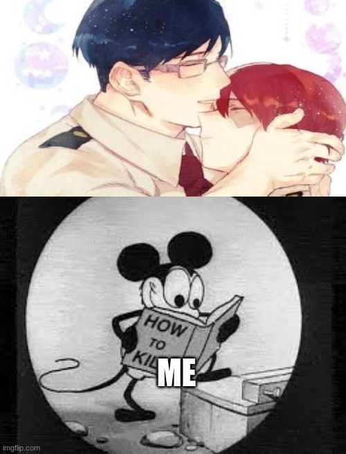 Who made this curse ship | ME | image tagged in mickey mouse want to kill,my hero academia,how to kill with mickey mouse | made w/ Imgflip meme maker