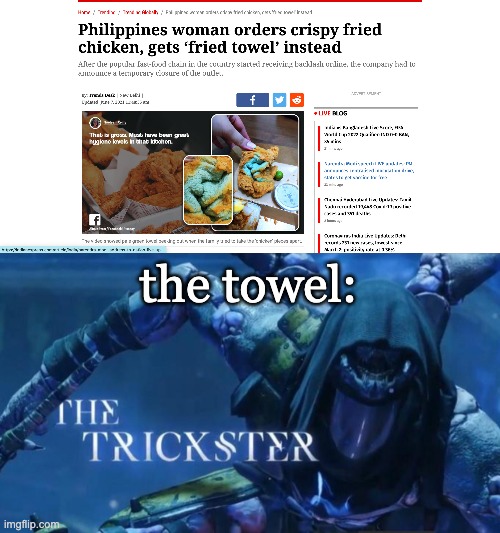 and yes, i live in the philippines. | the towel: | image tagged in the trickster,meme | made w/ Imgflip meme maker
