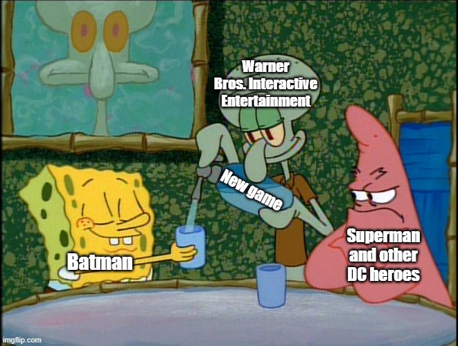 WBIE in a nutshell | Warner Bros. Interactive Entertainment; New game; Batman; Superman and other DC heroes | image tagged in spongebob,dc comics | made w/ Imgflip meme maker