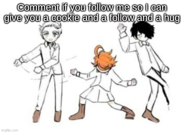 Comment if you follow me so I can give you a cookie and a follow and a hug | image tagged in tpn vibing | made w/ Imgflip meme maker