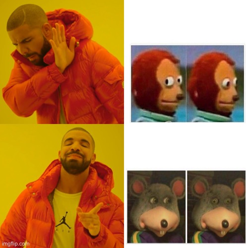I mean Chuck e cheese is superior | image tagged in memes,drake hotline bling | made w/ Imgflip meme maker