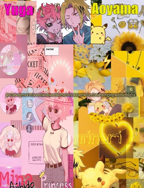 Mina and Denki Temp (tysm Yachi) | jesushelpmeI'mboredandneedsomeholywaterbeforeIstartsinginganimethighs | image tagged in mina and denki temp tysm yachi | made w/ Imgflip meme maker