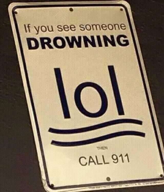 High Quality if you see someone drowning, lol, then call 911 Blank Meme Template