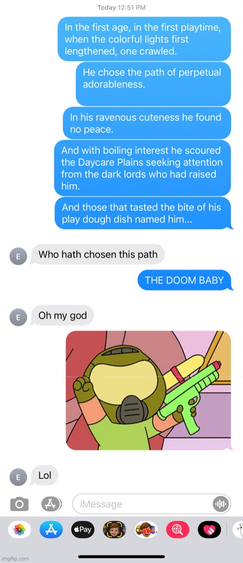 This is the kind of stuff I send to my friends | image tagged in doom,oh wow are you actually reading these tags | made w/ Imgflip meme maker