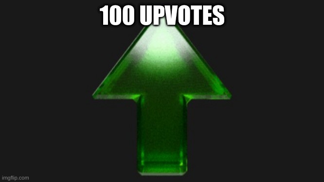 if this reaches 100 upvotes i will follow every profile i see | 100 UPVOTES | image tagged in upvote,see,100,homepage,funny,lol | made w/ Imgflip meme maker