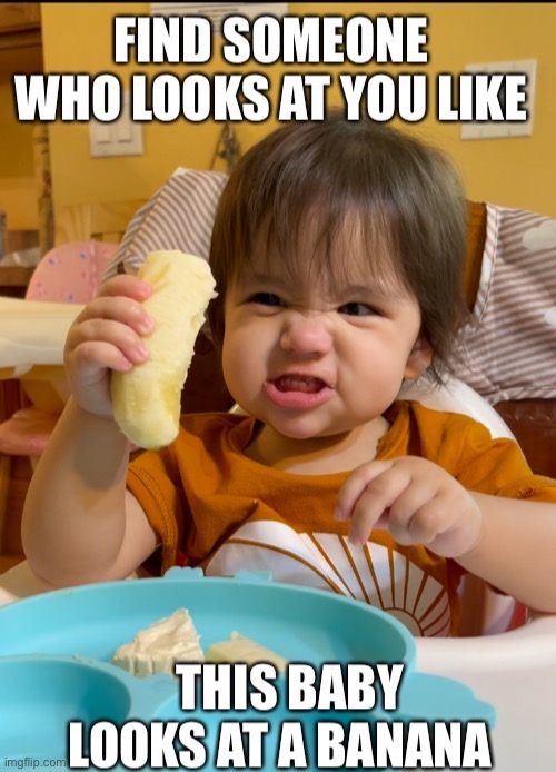 Loving food | image tagged in food,love,babies,banana,funny | made w/ Imgflip meme maker