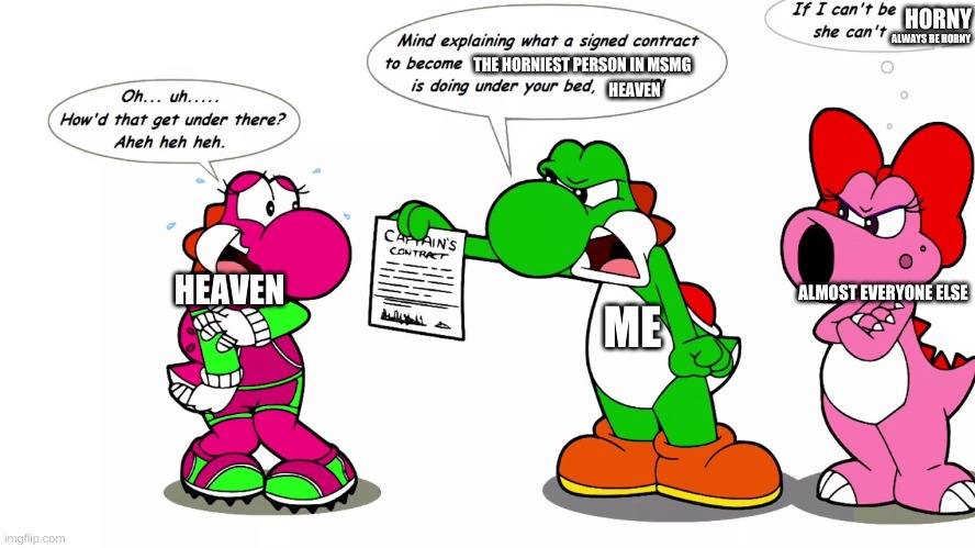 HORNY; ALWAYS BE HORNY; THE HORNIEST PERSON IN MSMG; HEAVEN; ALMOST EVERYONE ELSE; HEAVEN; ME | made w/ Imgflip meme maker