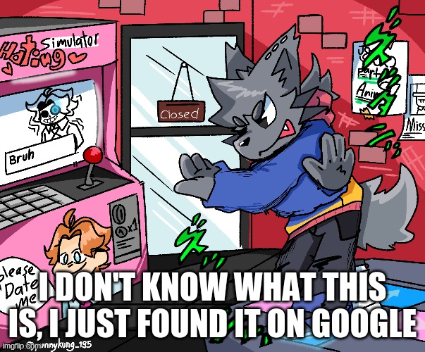 also sanspai | I DON'T KNOW WHAT THIS IS, I JUST FOUND IT ON GOOGLE | made w/ Imgflip meme maker