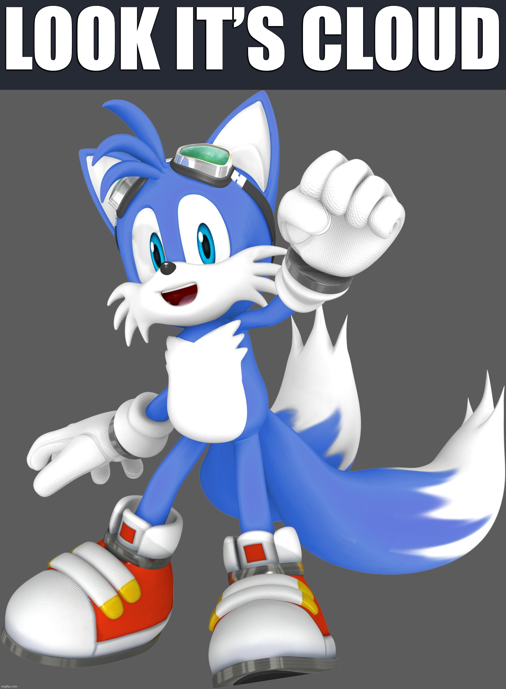 LOOK IT’S CLOUD | made w/ Imgflip meme maker