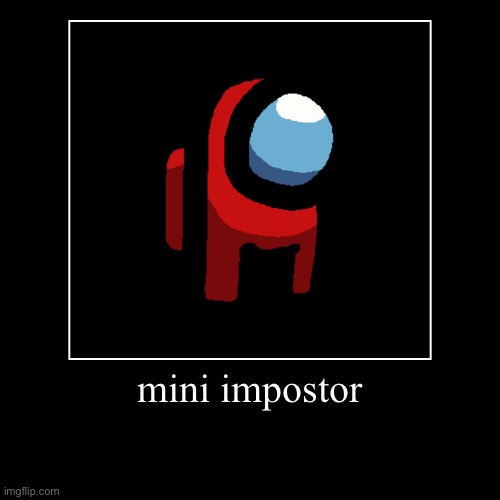 mini impop | image tagged in funny,demotivationals | made w/ Imgflip demotivational maker