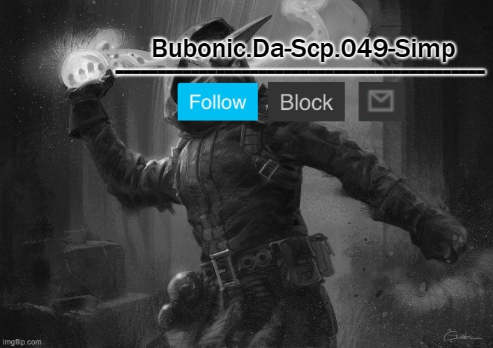 Bubonic.Da-Scp.049-Simp -------------------------------------------- | made w/ Imgflip meme maker