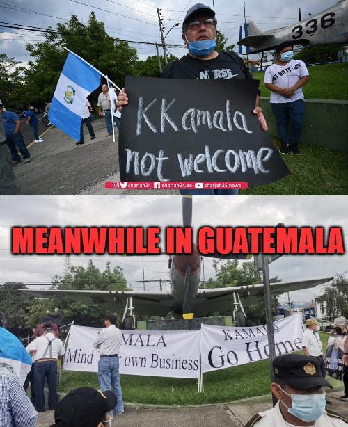 Kamala in Guatemala | MEANWHILE IN GUATEMALA | image tagged in kamala harris,guatemala | made w/ Imgflip meme maker