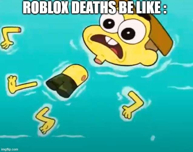 roblox deaths be like | ROBLOX DEATHS BE LIKE : | image tagged in destroyed cricket green,roblox,big city greens | made w/ Imgflip meme maker