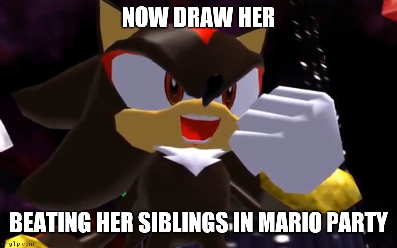 Ow The Edge LMAO | NOW DRAW HER BEATING HER SIBLINGS IN MARIO PARTY | image tagged in ow the edge lmao | made w/ Imgflip meme maker