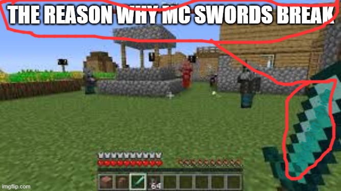 made in china | THE REASON WHY MC SWORDS BREAK; made in china | image tagged in minecraft raid | made w/ Imgflip meme maker