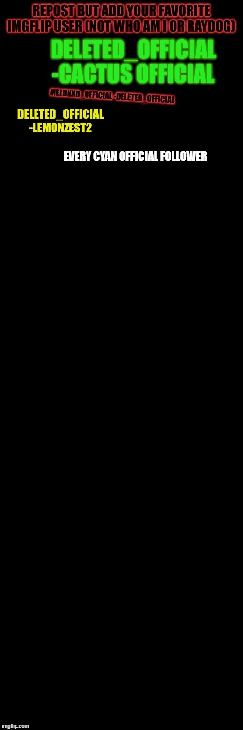 EVERY CYAN OFFICIAL FOLLOWER | made w/ Imgflip meme maker