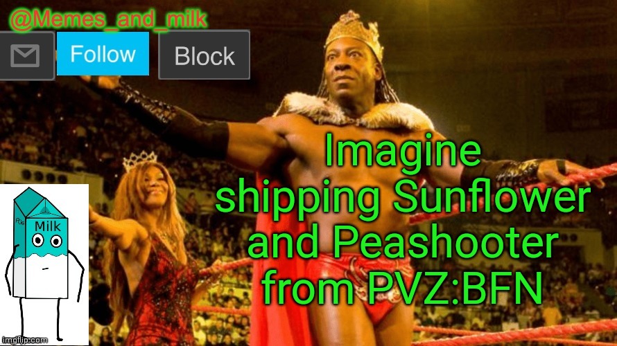 *nervous sweating* | Imagine shipping Sunflower and Peashooter from PVZ:BFN | image tagged in memes and milk but do you dig it sucka thanks le_doggo | made w/ Imgflip meme maker