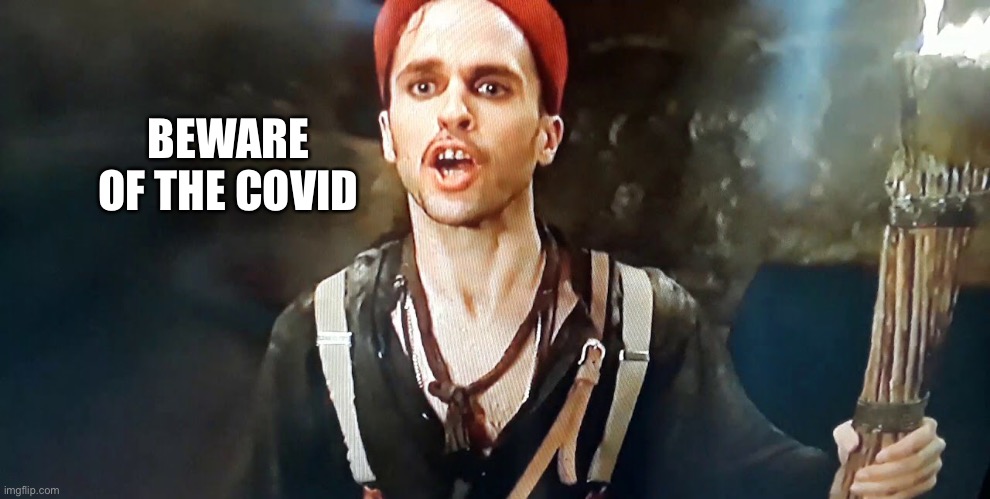 Benny Curse | BEWARE OF THE COVID | image tagged in benny curse | made w/ Imgflip meme maker