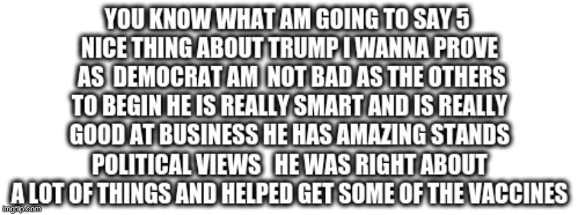 just saying whats on my mind. | image tagged in donald trump | made w/ Imgflip meme maker