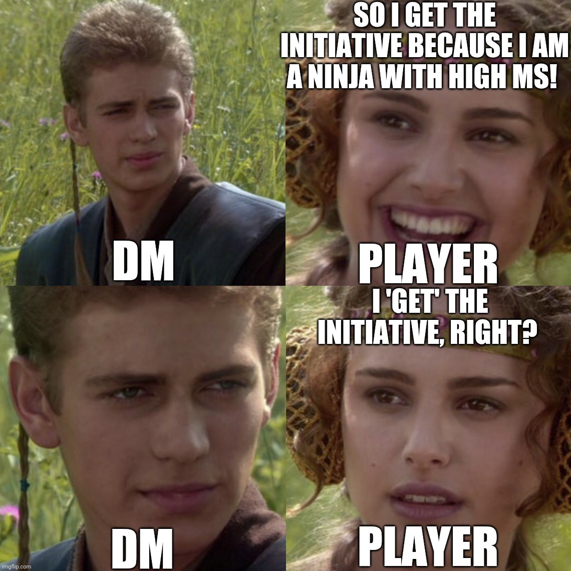 When you encounter a gargantuan sized Zombified Mimic. | SO I GET THE INITIATIVE BECAUSE I AM A NINJA WITH HIGH MS! DM; PLAYER; I 'GET' THE INITIATIVE, RIGHT? PLAYER; DM | image tagged in for the better right blank | made w/ Imgflip meme maker