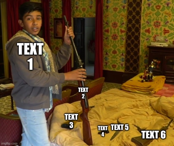 Indian Kid with Weapons | TEXT 1; TEXT 2; TEXT 3; TEXT 4; TEXT 5; TEXT 6 | image tagged in indian kid with weapons | made w/ Imgflip meme maker