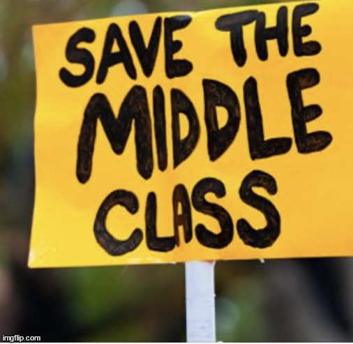 Middle-Class Nightmare | image tagged in middle-class nightmare | made w/ Imgflip meme maker