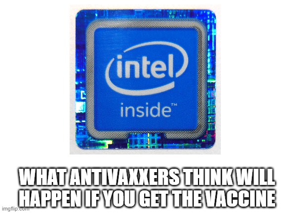 Antivaxxers be like | WHAT ANTIVAXXERS THINK WILL HAPPEN IF YOU GET THE VACCINE | image tagged in antivax,covid-19,vaccine | made w/ Imgflip meme maker