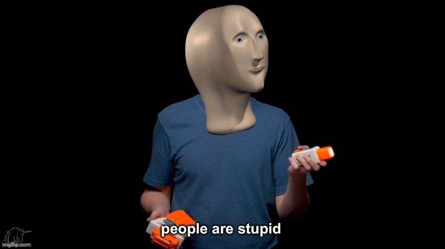 Coop772 people are stupid | image tagged in coop772 people are stupid | made w/ Imgflip meme maker