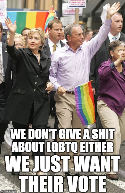 WE DON'T GIVE A SHIT
ABOUT LGBTQ EITHER WE JUST WANT
THEIR VOTE | made w/ Imgflip meme maker