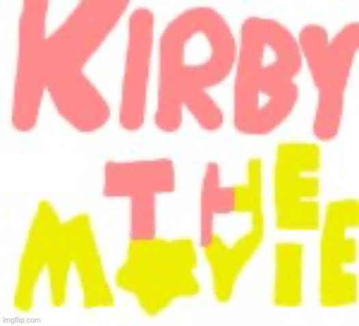 Kirby the movie logo | image tagged in kirby the movie logo | made w/ Imgflip meme maker